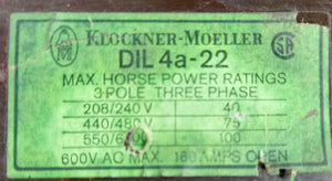 DIL4A-22 600VAC 3 POLE 3 PHASE COIL 550/575VAC  -  KLOCKNER MOELLER DIL4A CONTACTOR